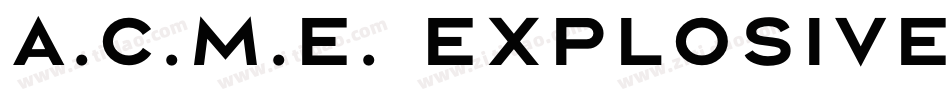 A.C.M.E. Explosive Bold字体转换